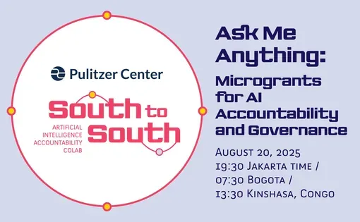 Ask Me Anything: South to South AI Accountability Colab Microgrants. August 20, 2025.