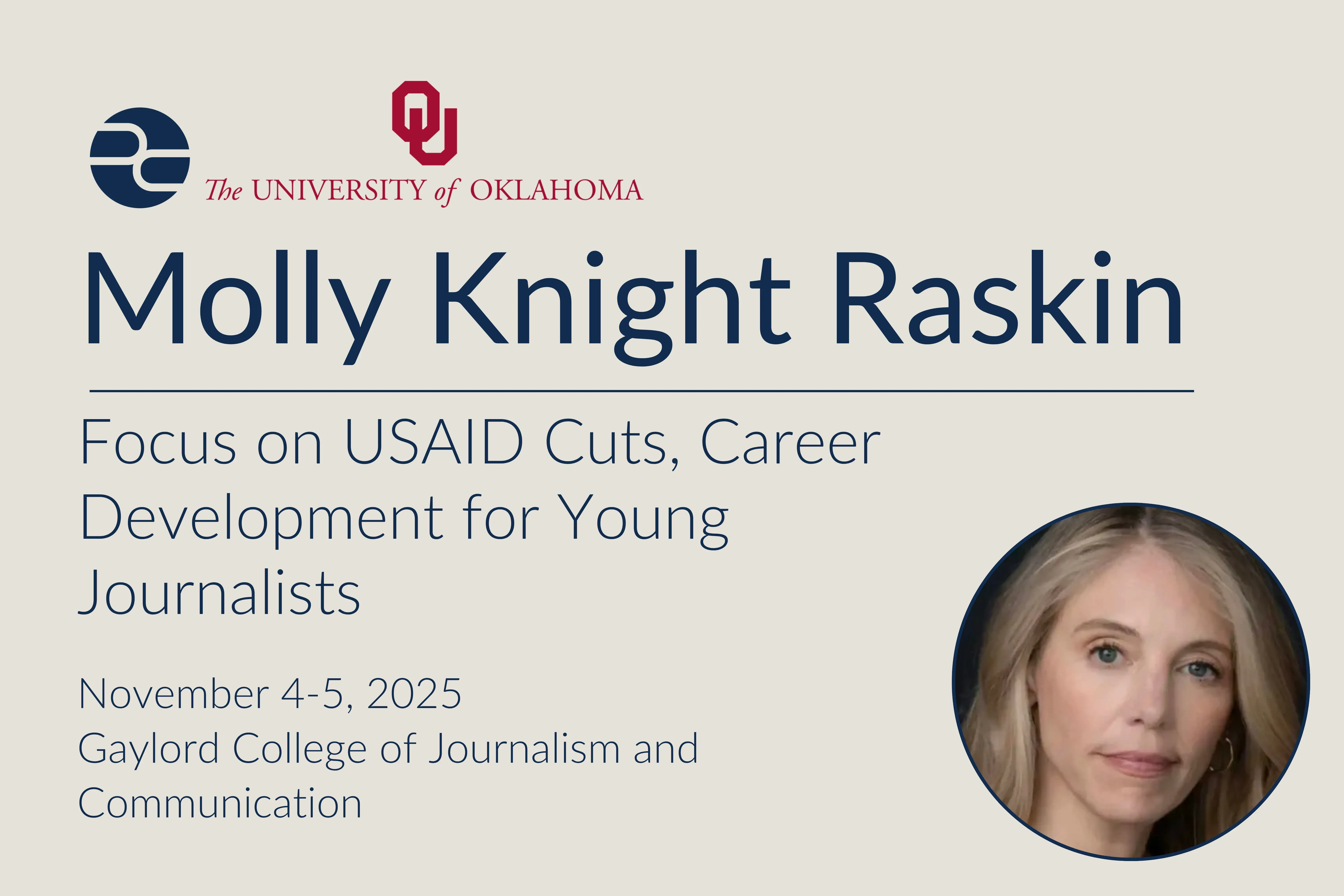 Molly Knight Raskin Visits University of Oklahoma: USAID Cuts, Career Development for Young Journalists: Tuesday, Nov. 4-Wednesday, Nov. 5, 2025