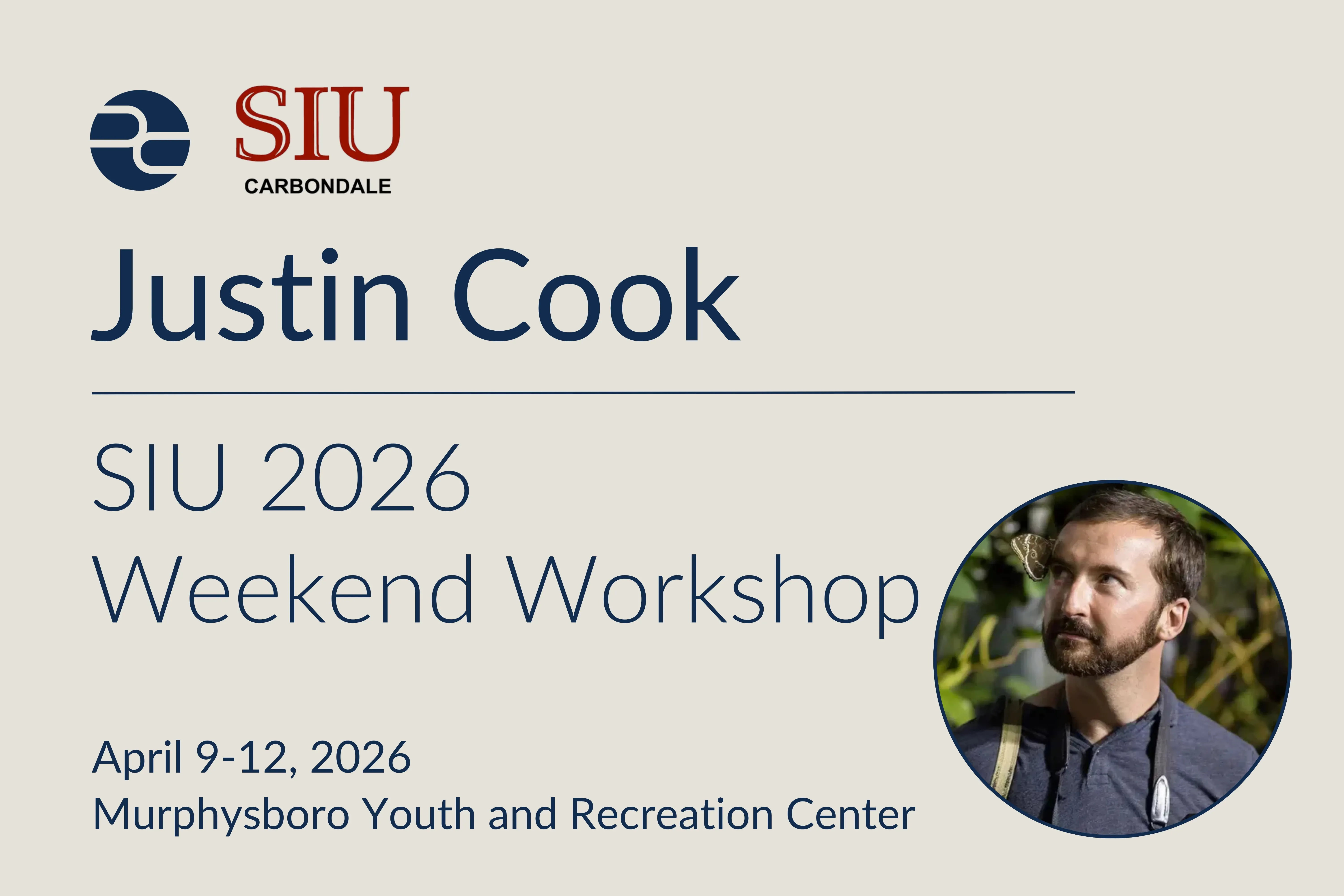 Grantee Justin Cook Will Visit SIUC’s Weekend Workshop 2026