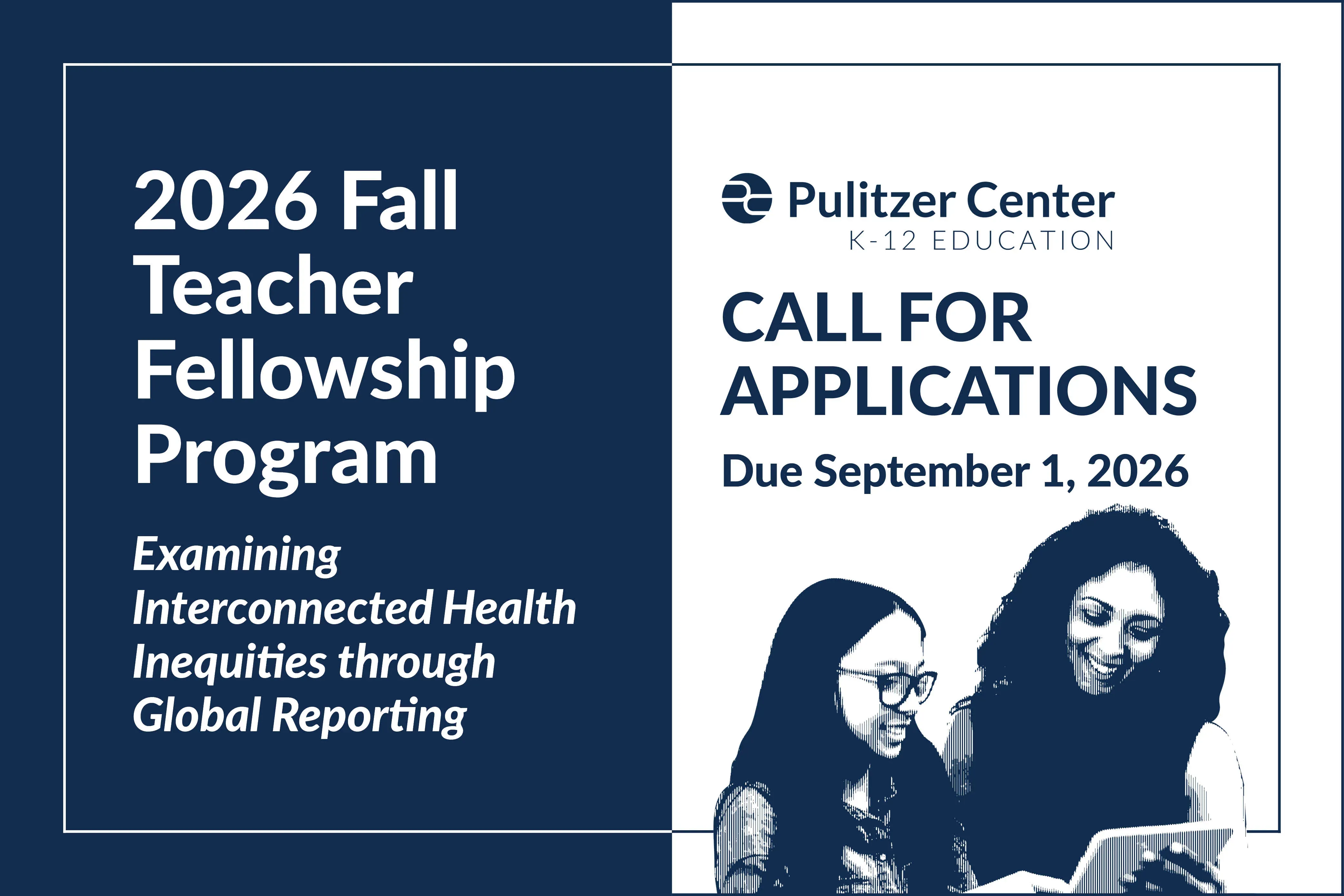 Applications Open: 2026 Pulitzer Center Teacher Fellowship “Examining Interconnected Health Inequities Through Global Reporting”