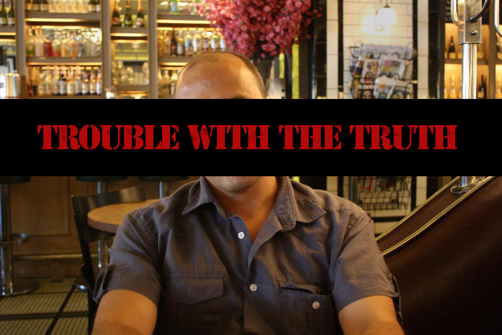 troublewiththetruth2.jpg Media file: troublewiththetruth2.jpg